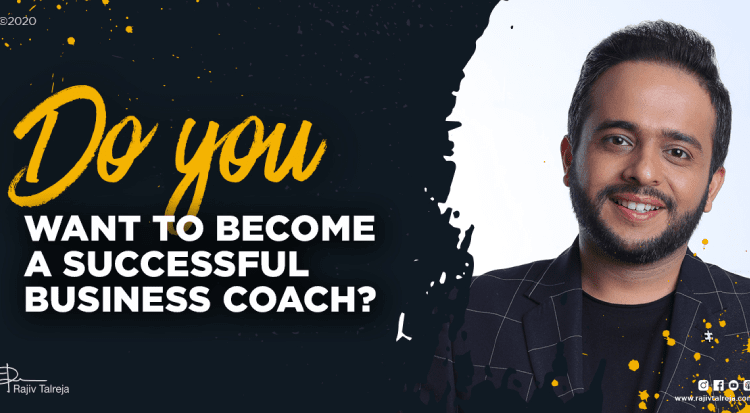 DO YOU WANT TO BECOME A SUCCESSFUL BUSINESS COACH?