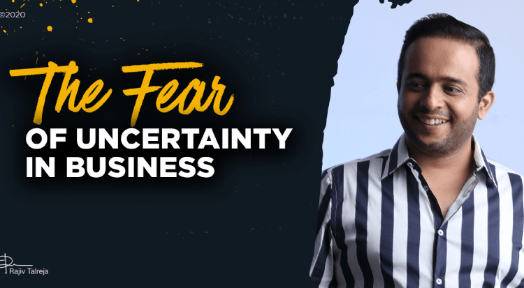 THE FEAR OF UNCERTAINTY IN BUSINESS