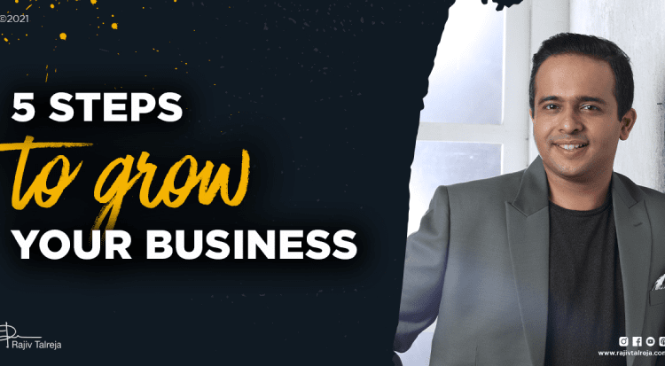 5 STEPS TO GROW YOUR BUSINESS?