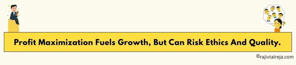 maximize profits but take care of risks that come with it. 