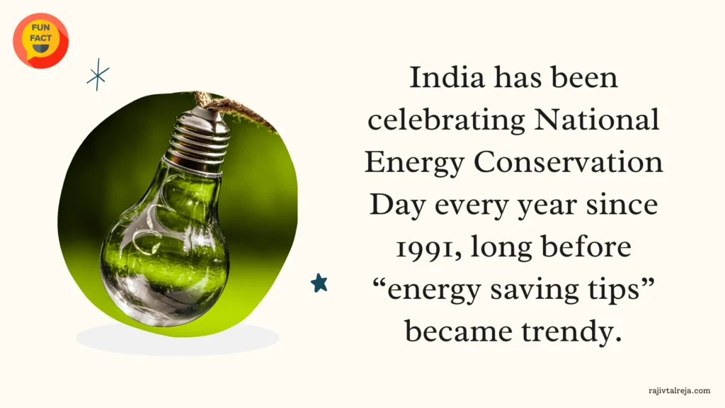 Fun fact about National Energy Conservation Day
